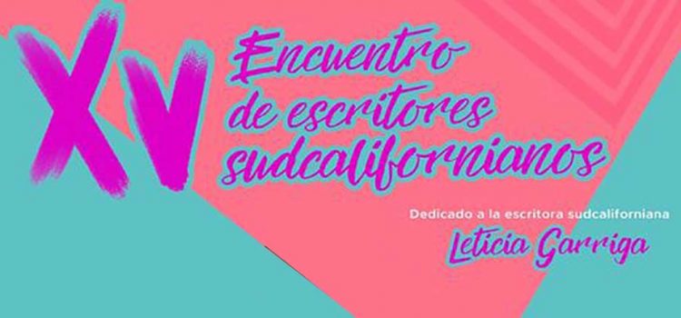 Ya viene el Encuentro de Escritores Sudcalifornianos Ya viene el Encuentro de Escritores Sudcalifornianos